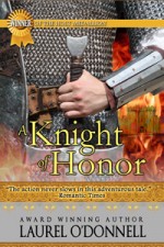 Medieval Romance Novel - A Knight of Honor by Laurel O'Donnell