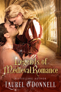 Legends of Medieval Romance: The Complete Angel's Assassin Trilogy by Laurel O'Donnell
