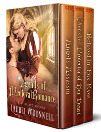 Legends of Medieval Romance: The Complete Angel's Assassin Trilogy by Laurel O'Donnell