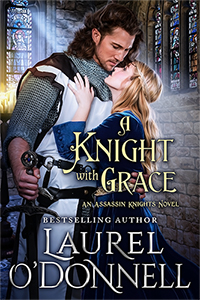 A Knight With Grace by Laurel O'Donnell
