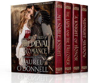 Heroic Tales of Medieval Romance by Amazon Best Selling Author Laurel O'Donnell