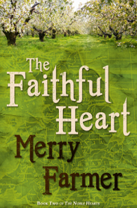 The Faithful Heart by Merry Farmer Medieval romance novel The Faithful Heart by Merry Farmer