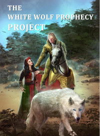 The White Wolf Prophecy Project